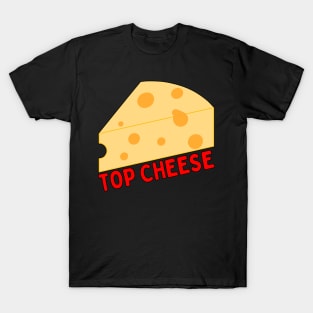 TOP CHEESE T-Shirt